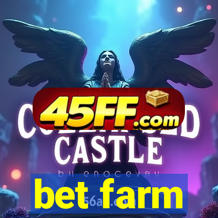 bet farm